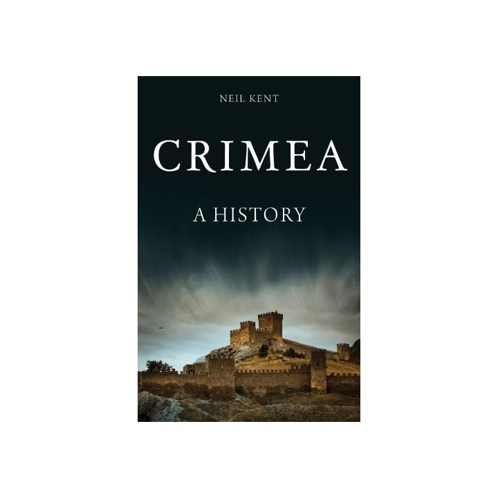 Crimea. A History - Neil Kent